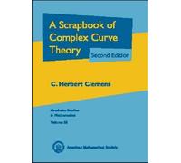 Scrapbook Of Complex Curve Theory