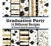 Scrapbook Paper - 20 Front and Back Premium Color Pages: Graduation Party - Celebrate Graduating with Caps Stars Stripes Dots and Confetti in Gold and Black - 8.5"x8.5"