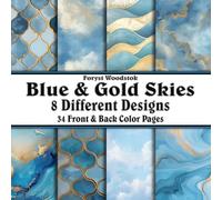 Scrapbook Paper - 34 Front and Back Full Color Sheets: Elegant Blue and Gold Patterns and Skies - Classy, Chic, Inspiring, Storm Clouds - 8.5"x8.5"