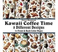 Scrapbook Paper - 34 Front and Back Full Color Sheets: Kawaii Coffee Time - Cute Cartoon Chocolate Mocha Espresso Cappuccino Java frappe cake - 8.5"x8.5"