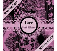 Scrapbook Paper Book Lace Black & Mauve: 40 pages/20 sheets for Aesthetic Journaling, Origami etc.| Size 8.5 x 8.5 inches