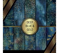 Scrapbook Paper: Deep Blue & Gold: Double Sided Craft Paper For Card Making, Origami & DIY Projects | Decorative Scrapbooking Paper Pad