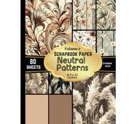 Scrapbook Paper Neutral Patterns: A collection of decorative sheets for origami, DIY projects, and paper crafting.