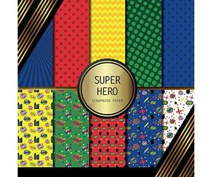 Scrapbook Paper: Super Hero: Double Sided Craft Paper For Card Making, Origami & DIY Projects | Decorative Scrapbooking Paper