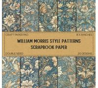 Scrapbook Paper: William Morris Style Patterns, Craft Paper Pad - Double Sided 8 x 8" Decorative Designs