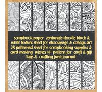scrapbook paper zentangle doodle black & white texture sheet for decoupage & collage art 28 patterned sheet for scrapbooking supplies & card making ... craft & gift tags & crafting junk journal