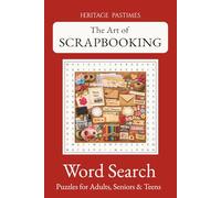 Scrapbooking Word Search Puzzle Book: Easy to Read, 66 Puzzles and 792 words about The Art of Scrapbooking | 6x9 inches of fun Word Search Puzzles for ... & Teens | Great gift, and creative outlet