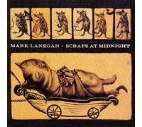 Scraps at Midnight [Vinyl] by Mark Lanegan [VINYL] NEUF