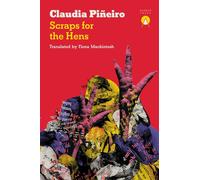 Scraps for the Hens - Claudia Piñeiro - Charco Press - ebook (ePub) - Livre