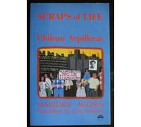 Scraps of Life: Chilean Arpilleras: Chilean Women and the Pinochet Dictatorship by Marjorie Agosin (1987-12-03)