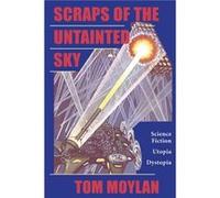 Scraps Of The Untainted Sky by Thomas Moylan Tom Moylan (Auteur)