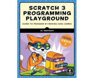 Scratch 3 Programming Playground: Learn to Program by Making Cool Games