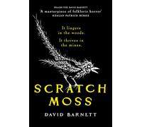 Scratch Moss The most original folk horror novel of the year from the author of Withered Hill - DAVID BARNETT - Canelo Horror - ebook (ePub) - Livre
