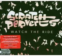 Scratch Perverts - Watch The Ride [Import]