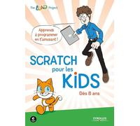 Scratch pour les kids : Dès 8 ans