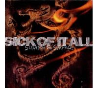 Scratch the Surface by Sick Of It All NEUF