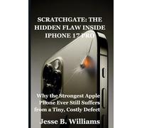SCRATCHGATE: THE HIDDEN FLAW INSIDE IPHONE 17 PRO: Why the Strongest Apple's Device Ever Still Suffers from a Tiny, Costly Defect
