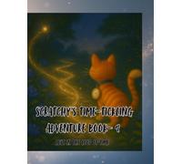 Scratchy’s Time-Tickling Adventure Book 9: Lost in the Loop of Time