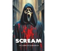 Scream (1996): The Complete Screenplay