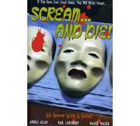 Scream ... and Die! - DVD Zone 1 https://www.fnac.com/mp7163707/Scream-and-Die-DVD-Zone-1?oref=53288781-fee0-66bc-350e-73a5456d2747