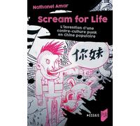 Scream For Life - L'invention D'une Contre-Culture Punk En Chine Populaire