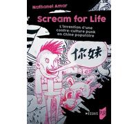 Scream For Life - L'invention D'une Contre-Culture Punk En Chine Populaire