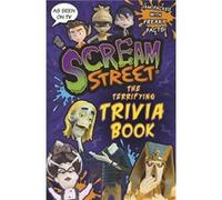 Scream Street The Terrifying Trivia Book Scream Street The Terrifying Trivia Book (Auteur)