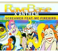 Screamer - The Rave Base X Anthem