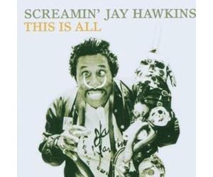 Screamin Hawkins - This is All