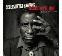 Screamin' Jay Hawkins – Because You're Mine: Hits & Rarities – CD Digipack