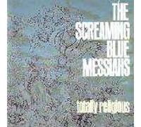 Screaming Blue Messiahs, The - Screaming Blue Messiahs, The - Totally Religious - Elektra