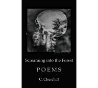 Screaming Into The Forest