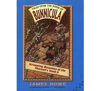 Screaming Mummies of the Pharaoh's Tomb II, Tales from the House of Bunnicula James Howe (Auteur)