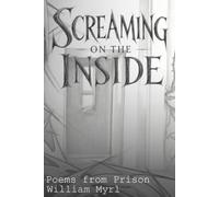 Screaming on the Inside: Poems from Prison