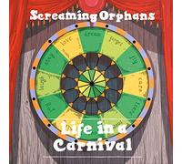 Screaming Orphans - Life in A Carnival [Import]