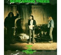 Screaming Trees - Even If & Especially When