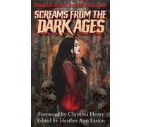 Screams From The Dark Ages: A Medieval Horror Anthology (Screams Of Horror)