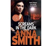 Screams in the Dark by Anna Smith Anna Smith (Auteur)