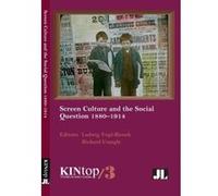 Screen Culture and the Social Question, 1880-1914, KINtop 3 (KINtop Studies in Early Cinema) - [Livre en VO] Ludwig Vogl - Bienek, Richard Crangle (Auteur)