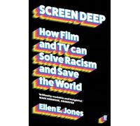 Screen Deep: How film and TV can solve racism and save the world
