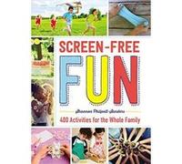 Screen-Free Fun: 400 Activities for the Whole Family - [Version Originale] Inconnu (Auteur)