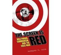 Screen Is Red Bernard F Dick, (Auteur)