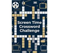 Screen Time Crossword Challenge: 60 Fun Crossword Puzzles Inspired by Movies, Television, Iconic Characters, and Popular Entertainment