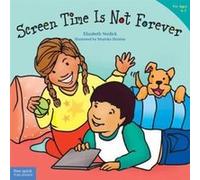 Screen Time Is Not Forever by Elizabeth Verdick Elizabeth Verdick (Auteur)