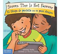 Screen Time Is Not Forever / El Tiempo De Pantalla No Es Para Siempre Board Book