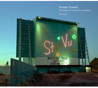 Screen Towers: The Drive-in Theater in America
