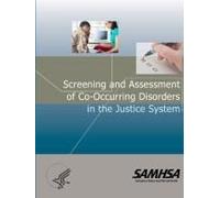 Screening And Assessment Of Co-Occurring Disorders In The Justice System