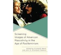 Screening Images Of American Masculinity In The Age Of Postfeminism