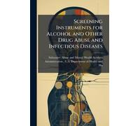 Screening Instruments for Alcohol and Other Drug Abuse and Infectious Diseases