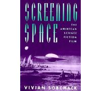 [(Screening Space: The American Science Fiction Film)] [Author: Vivian Sobchack] published on (October, 1997)